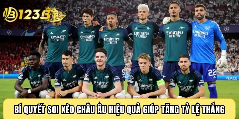 Bí quyết soi kèo Châu Âu hiệu quả giúp tăng tỷ lệ thắng